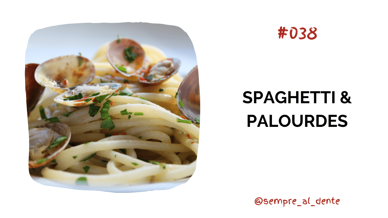 #038 – Spaghetti & palourdes